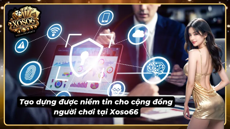 Chính sách bảo mật nhằm xây dựng được niềm tin vững chắc