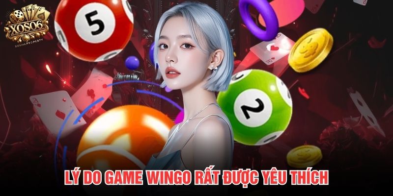Lý do game Wingo rất được yêu thích