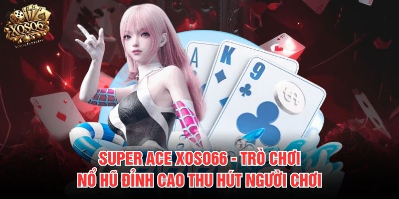 Super Ace Xoso66
